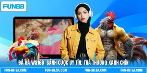 Đá Gà WS168