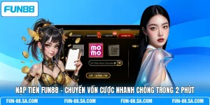 Nạp Tiền FUN88